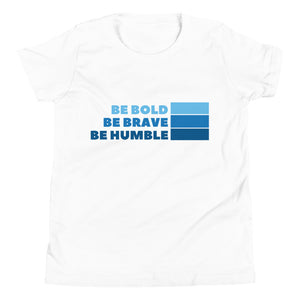 Be Bold Be Brave Be Humble blue